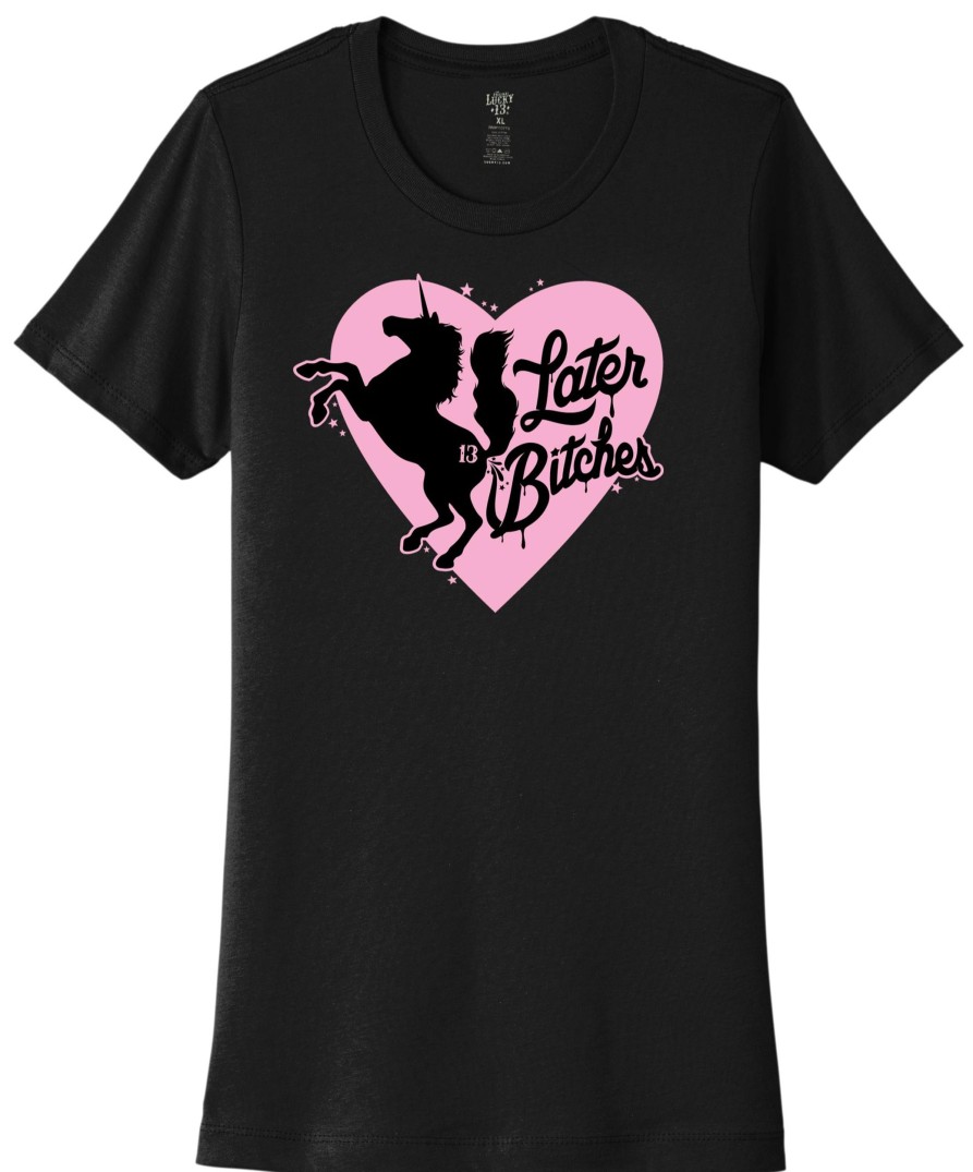 Womens Lucky 13 | The Later Bitches Women'S Crew Neck Tee **New**